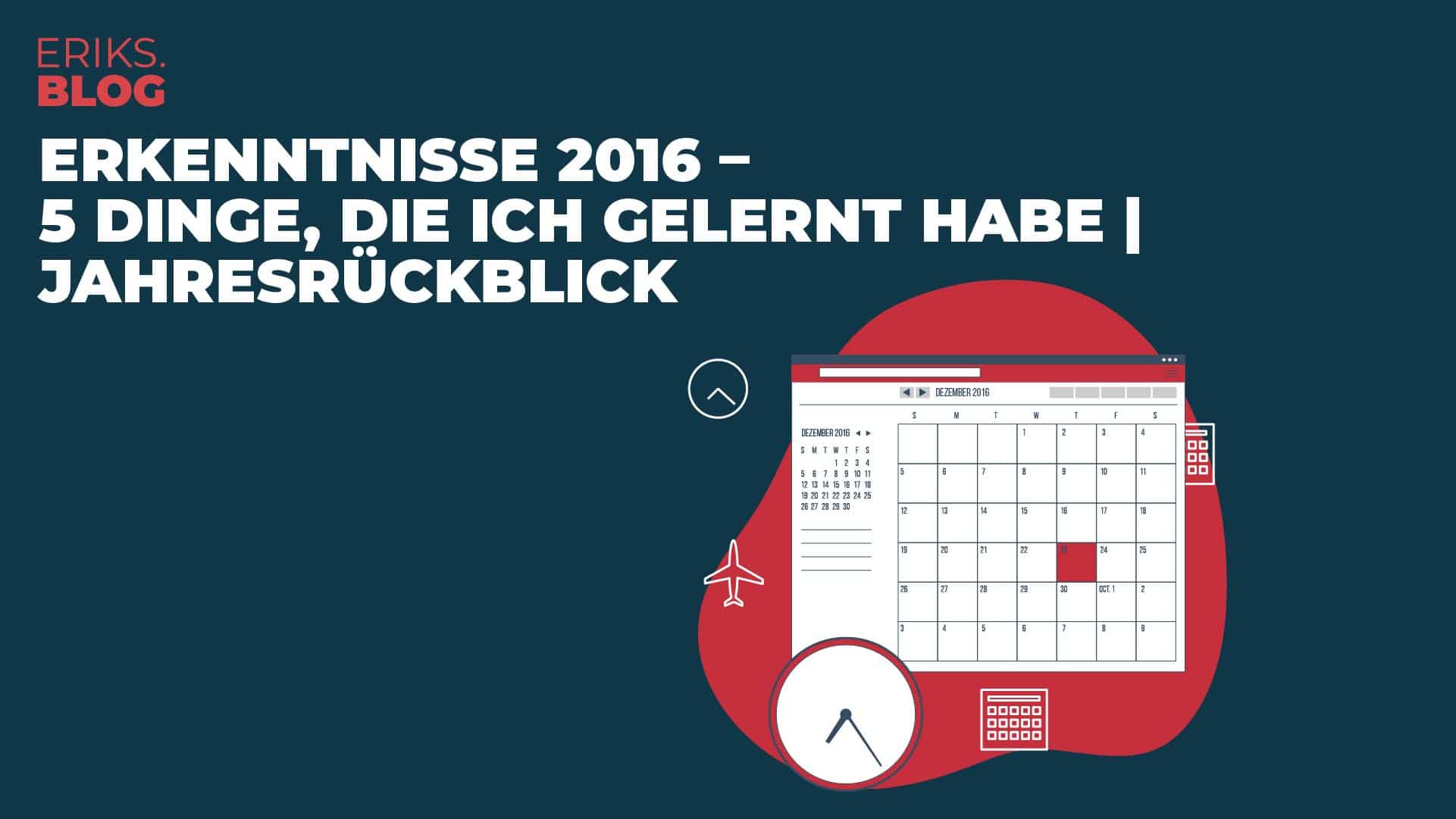 Erkenntnisse 2016 – 5 Dinge, die ich gelernt habe | Jahresrückblick