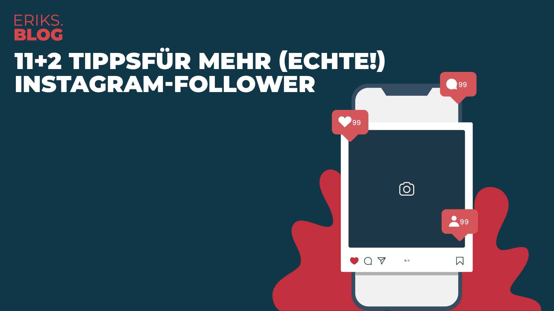 11+2 Tipps für mehr (ECHTE!) Instagram-Follower