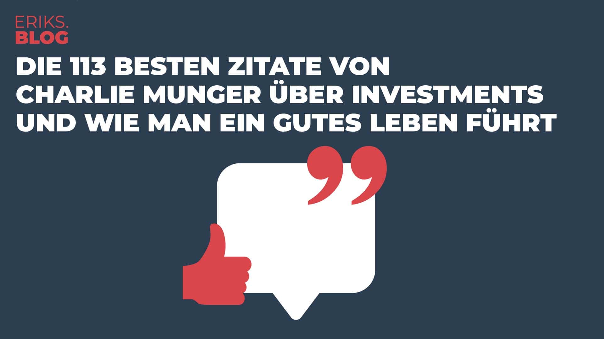 DIE 113 BESTEN CHARLIE MUNGER ZITATE ÜBER INVESTMENTS UND WIE MAN EIN GUTES LEBEN FÜHRT