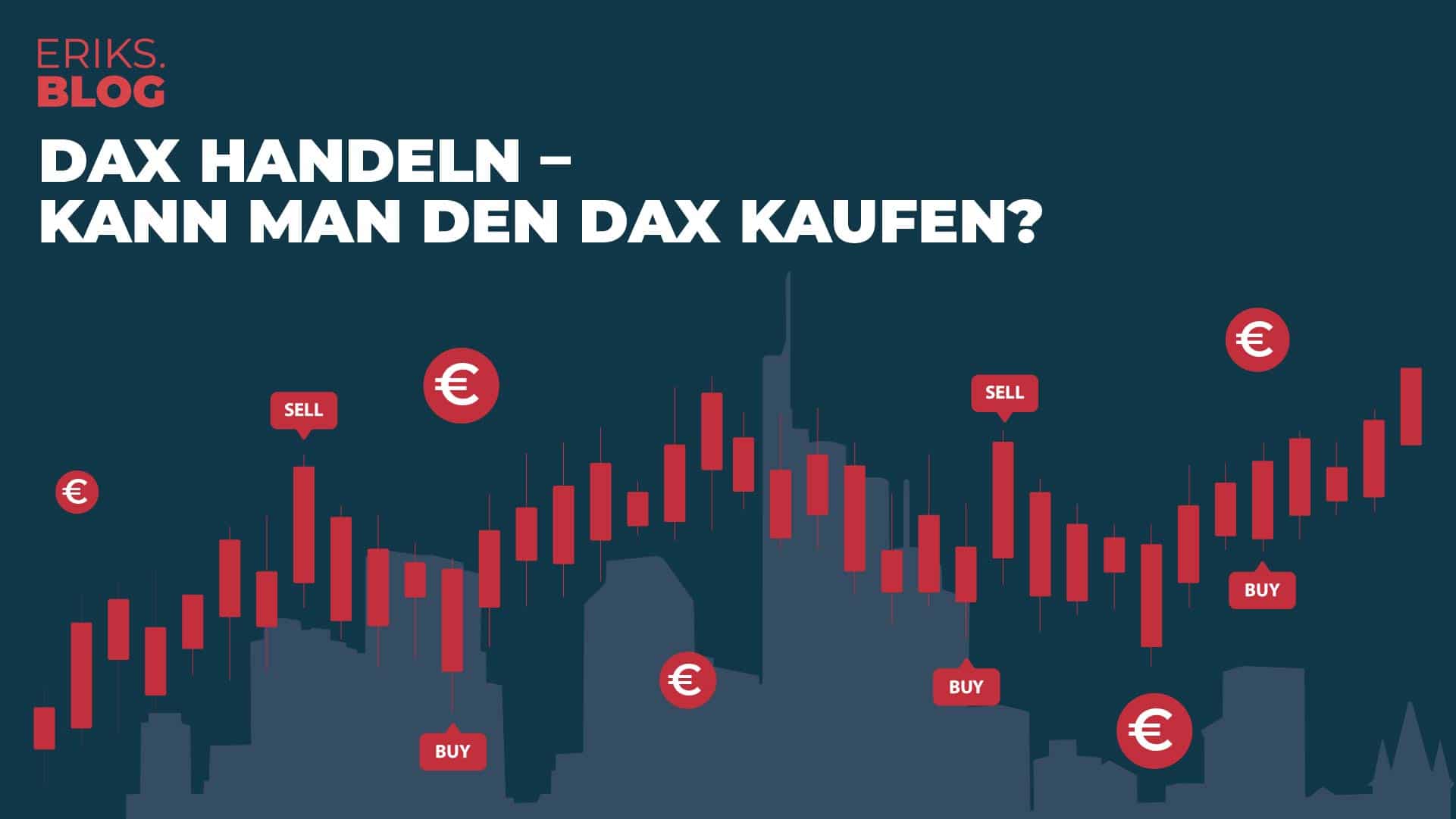 DAX HANDELN – KANN MAN DEN DAX KAUFEN?