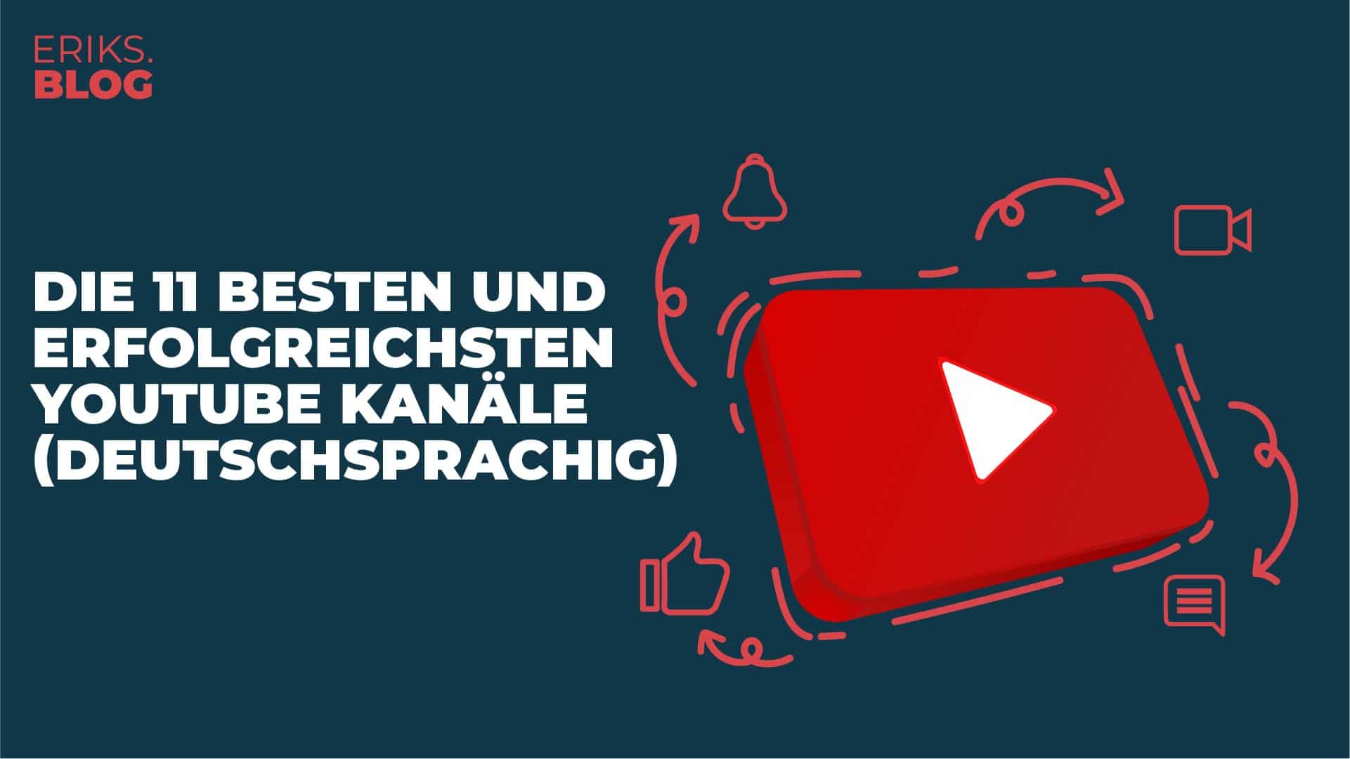 Die 11 besten und erfolgreichsten Youtube Kanäle (deutschsprachig)