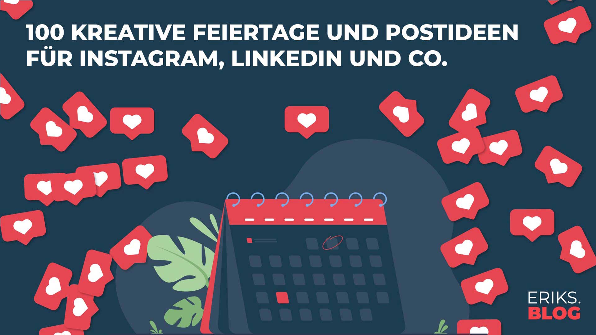 100 kreative Feiertage und Postideen für Instagram, LinkedIn und Co.