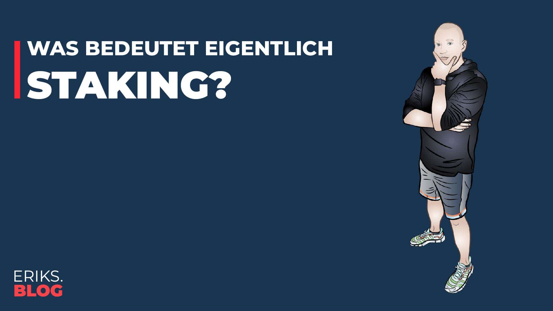 Was ist Staking?