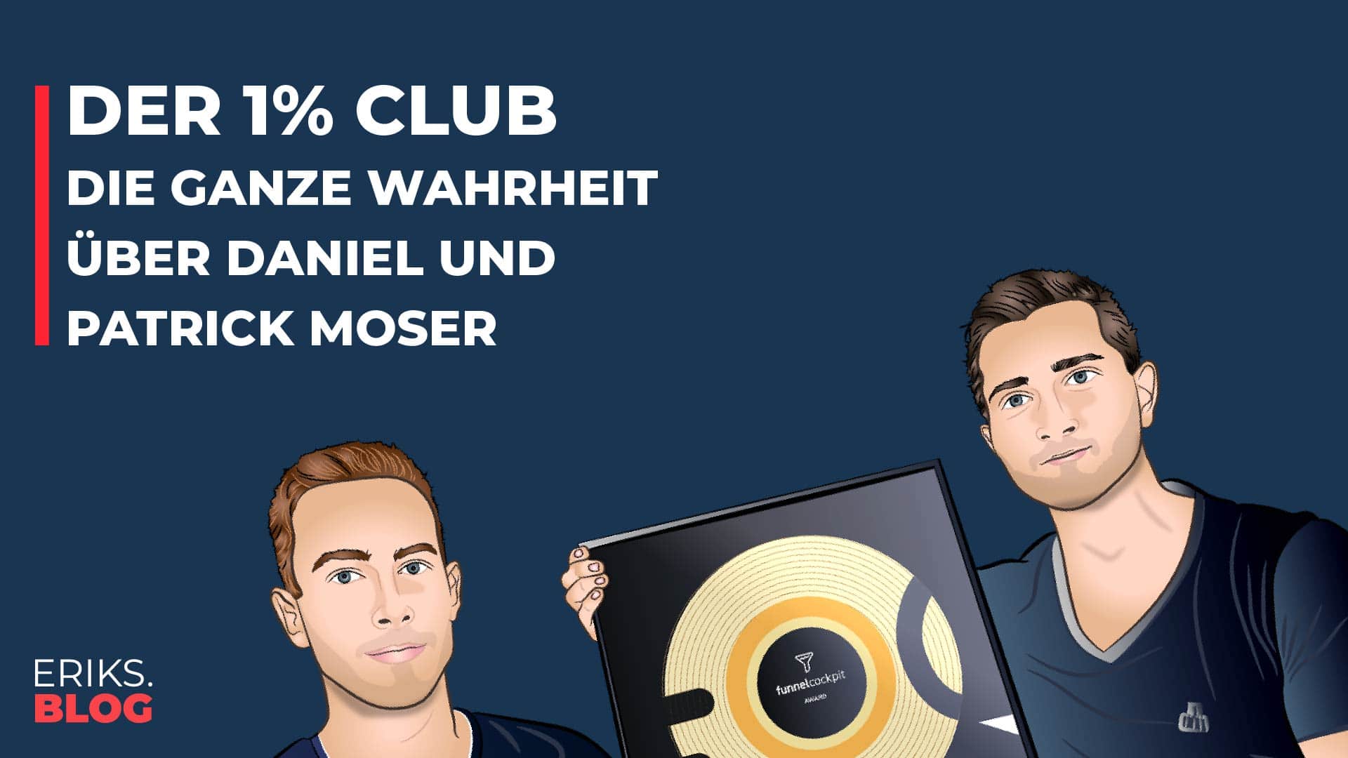 1% Club – Die ganze Wahrheit über Daniel und Patrick Moser