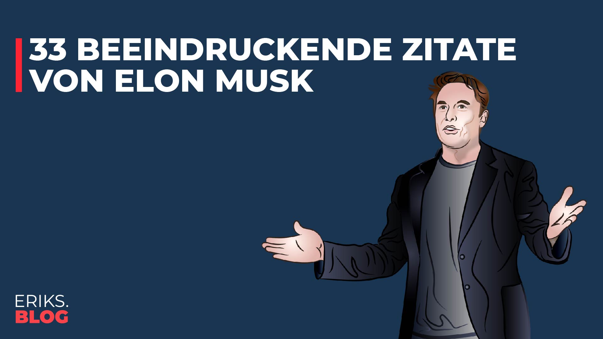 Elon Musk Zitate – 33 beeindruckende Zitate, Weisheiten und Sprüche  