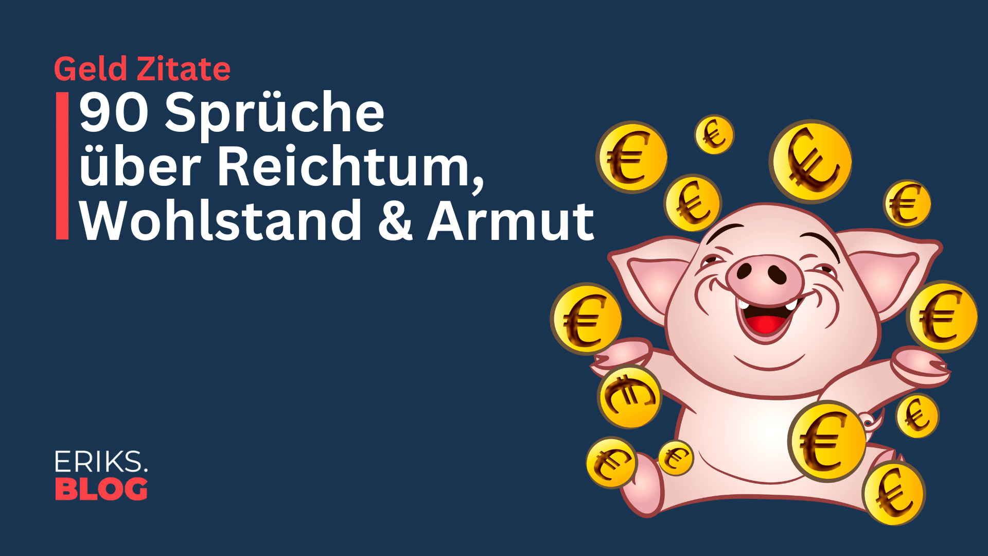 Geld Zitate – 90 Sprüche über Reichtum, Wohlstand & Armut