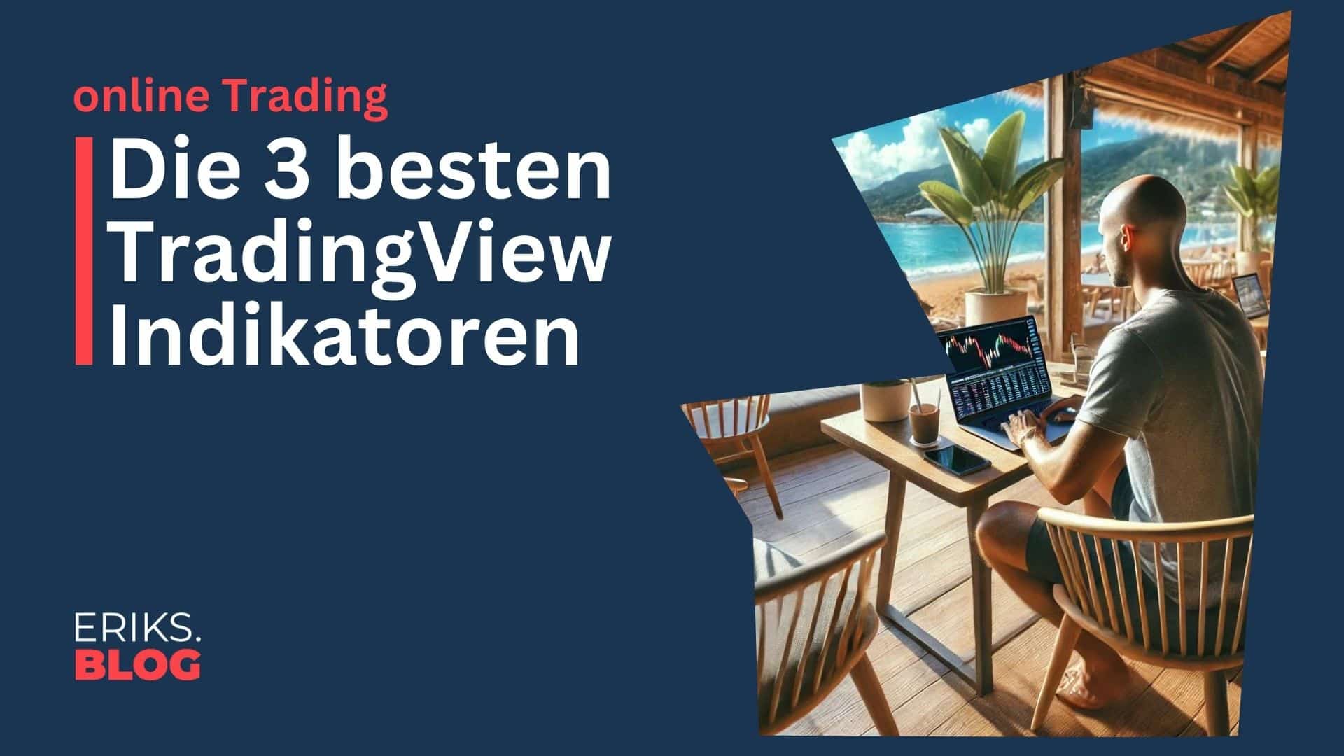 Die 3 besten TradingView Indikatoren