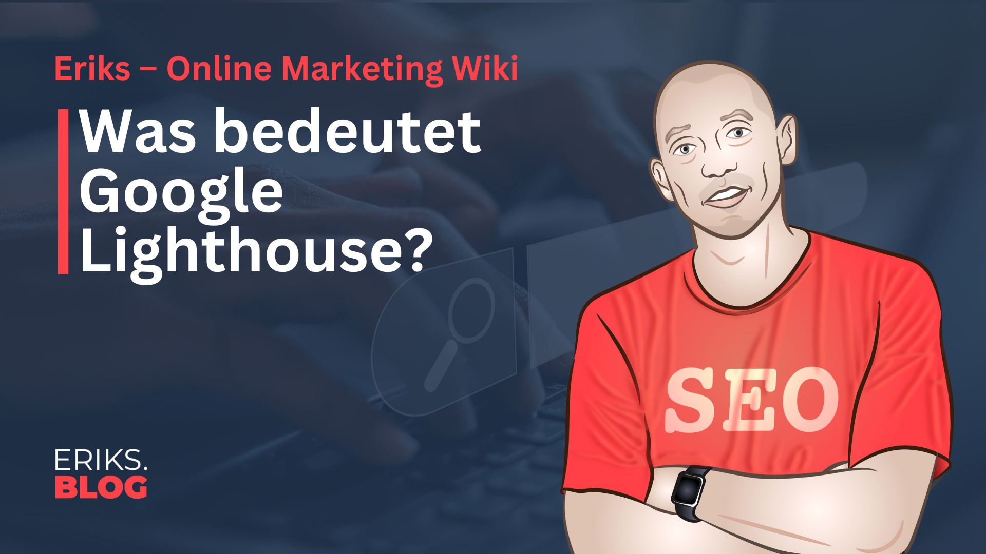 Was ist Google Lighthouse