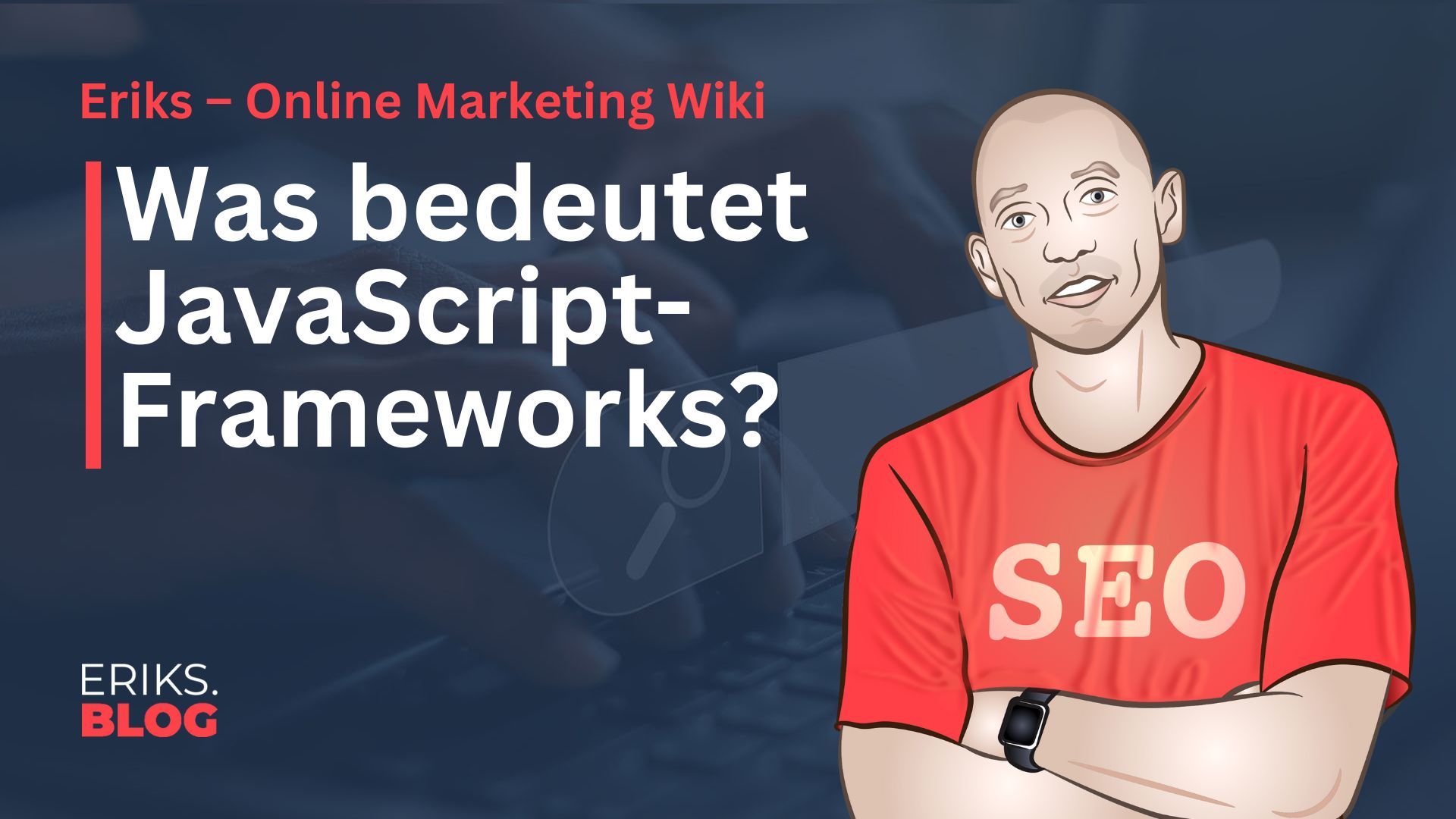 Was ist JavaScript Frameworks