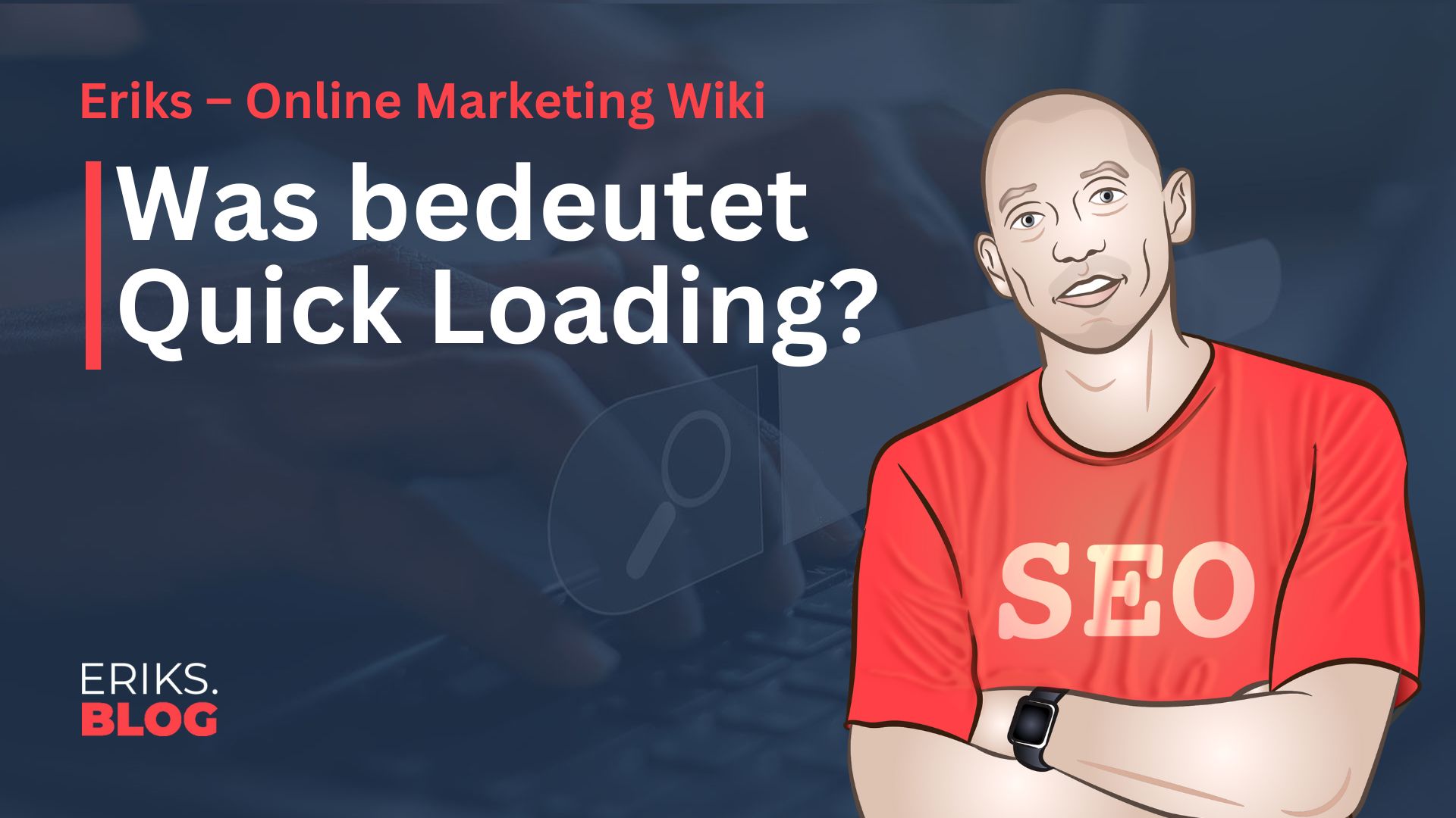 Was ist Quick Loading 