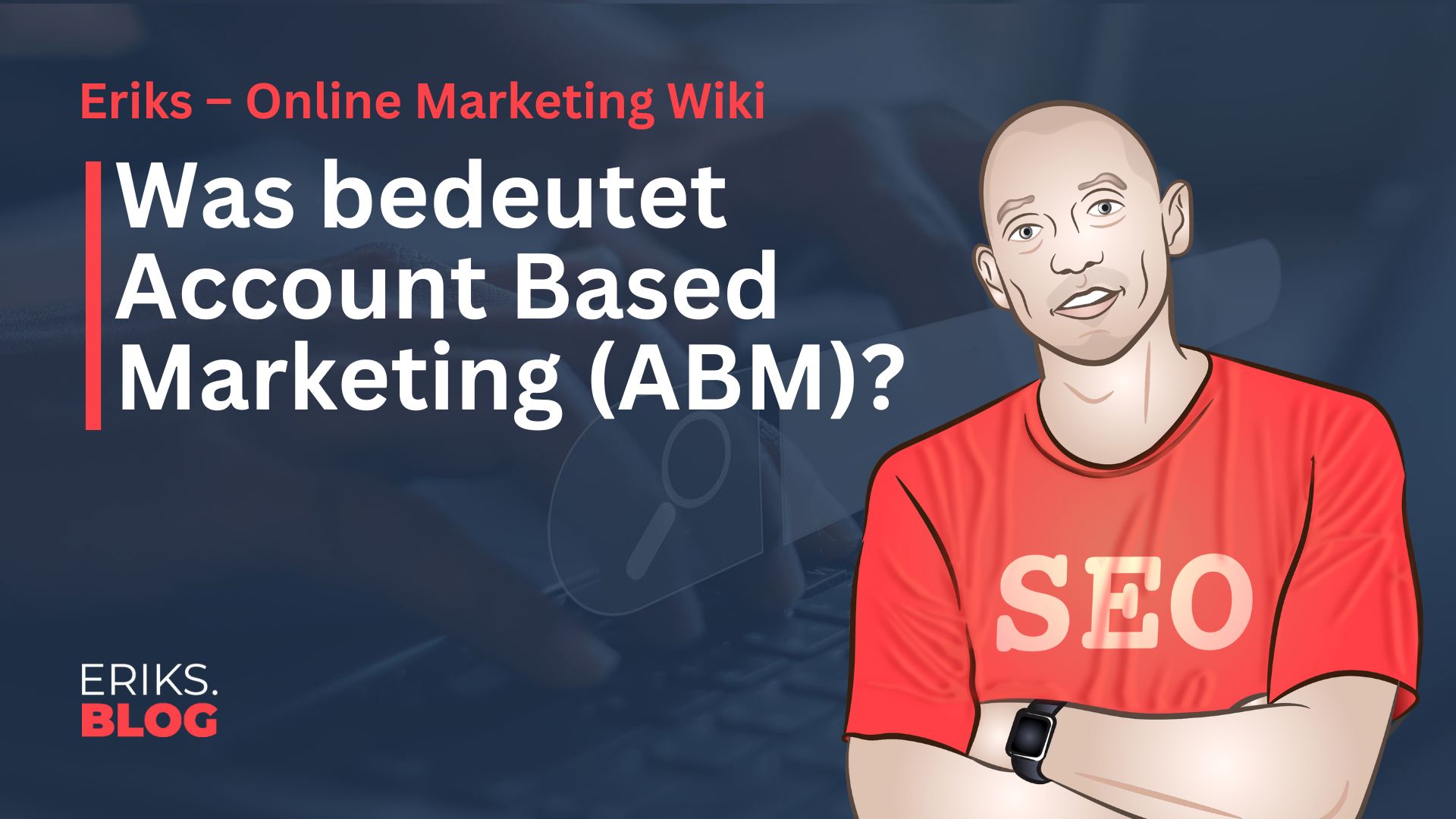 Account Based Marketing (ABM)