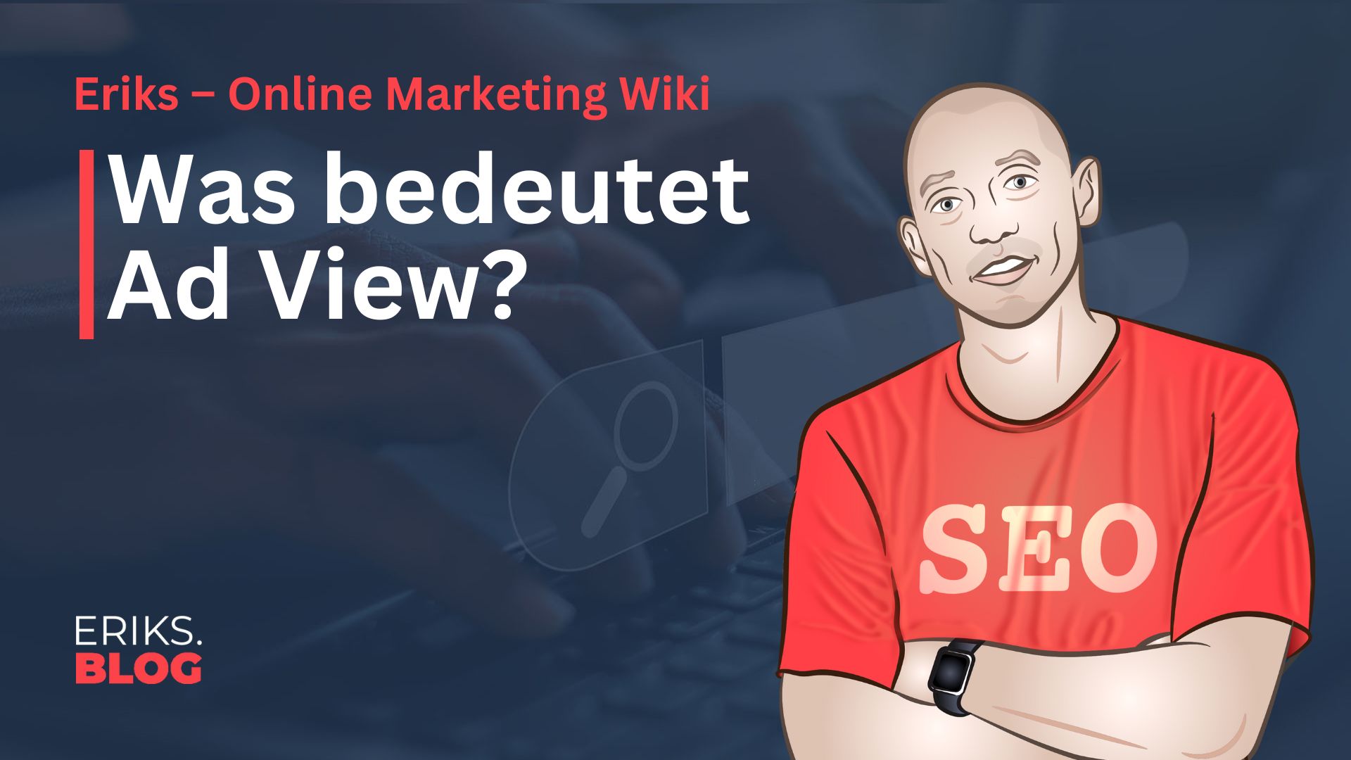 Was ist Ad View
