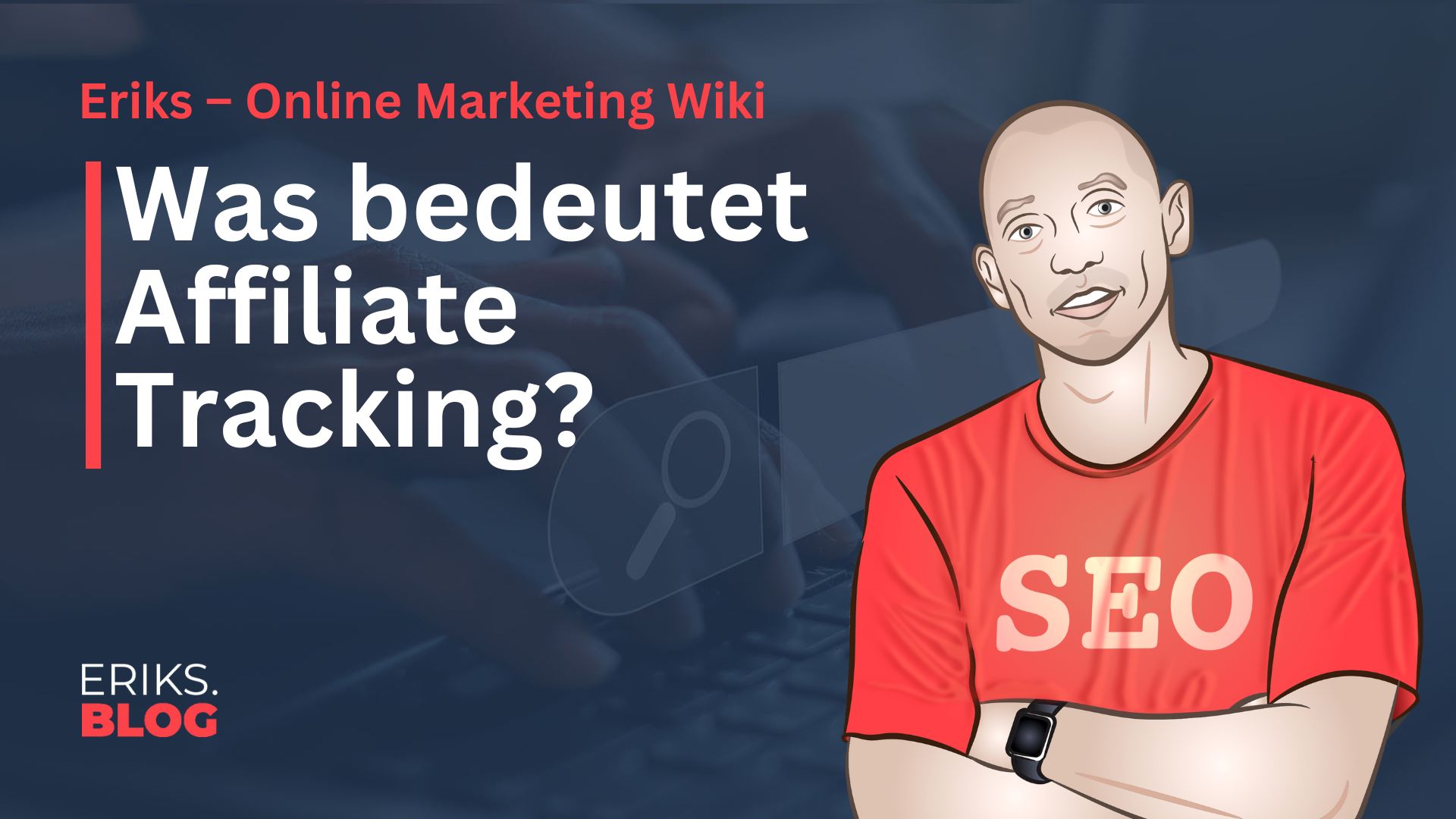 Was ist Affiliate Tracking