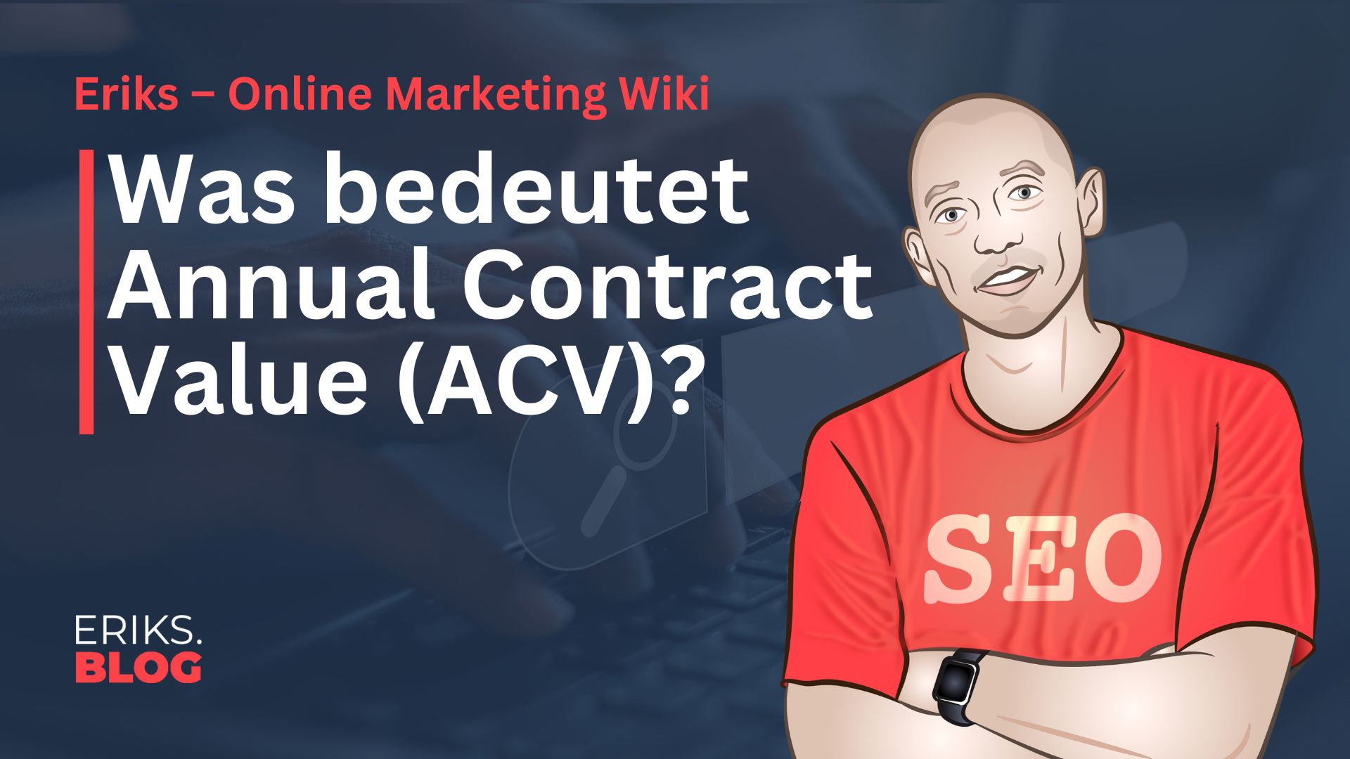 Annual Contract Value (ACV)
