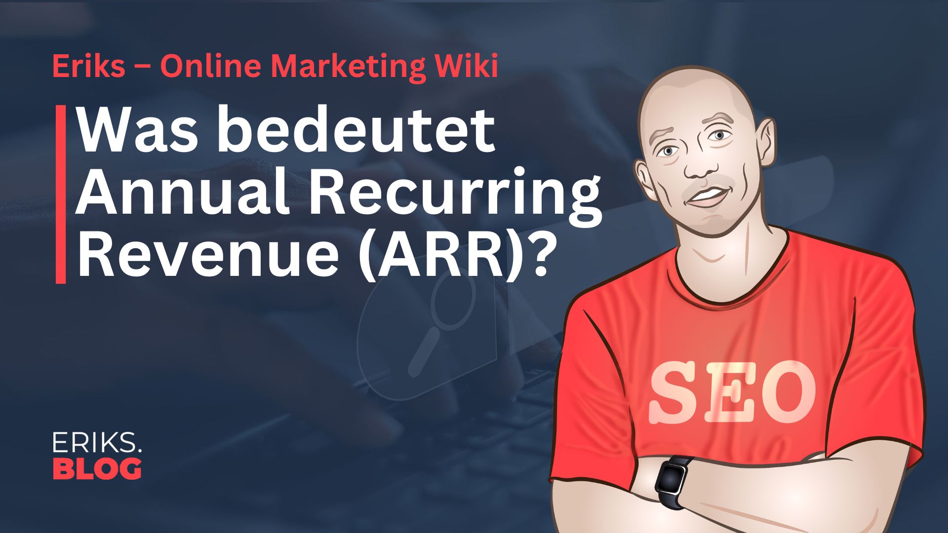 Annual Recurring Revenue (ARR)