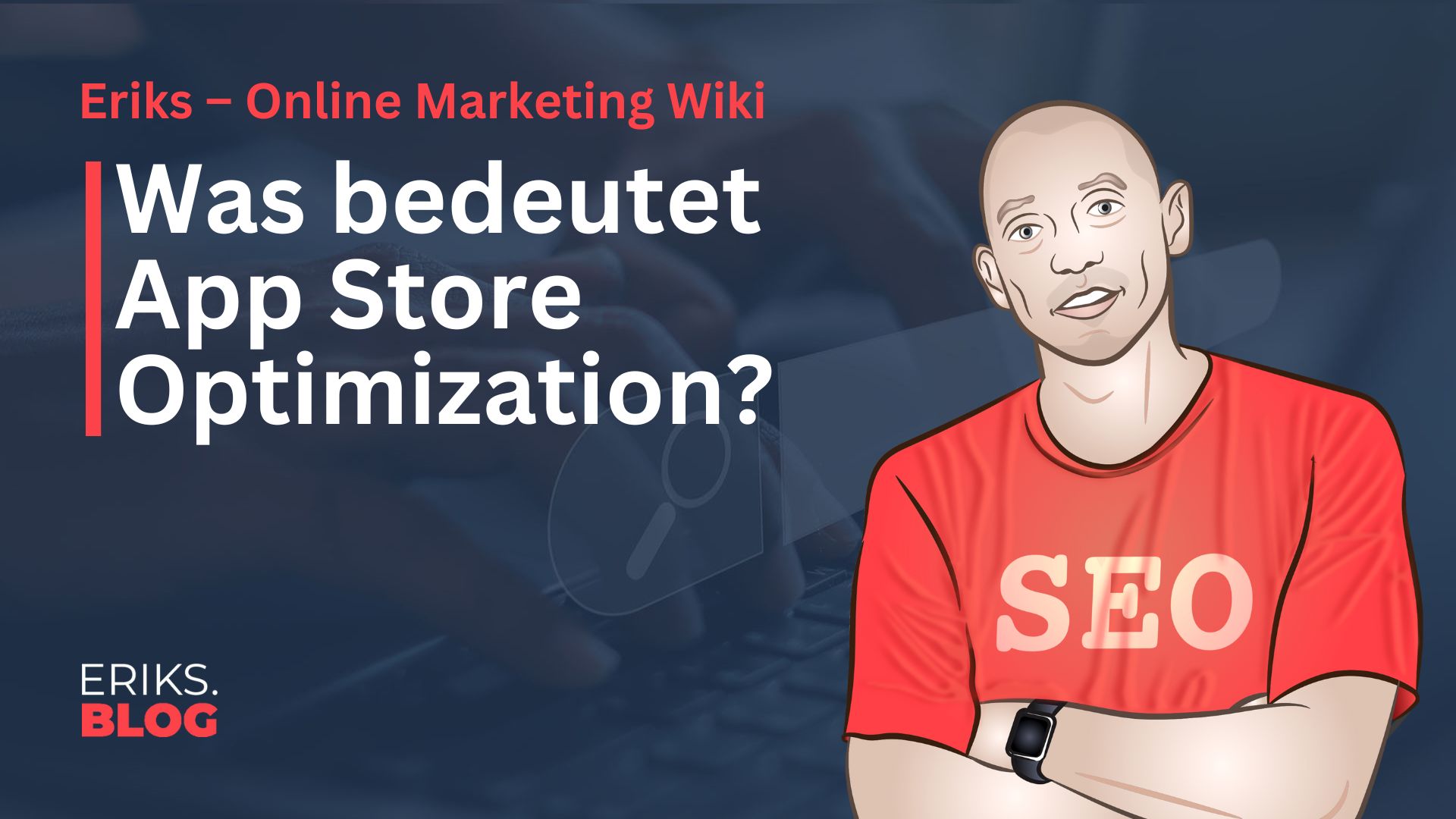 App Store Optimization (ASO)