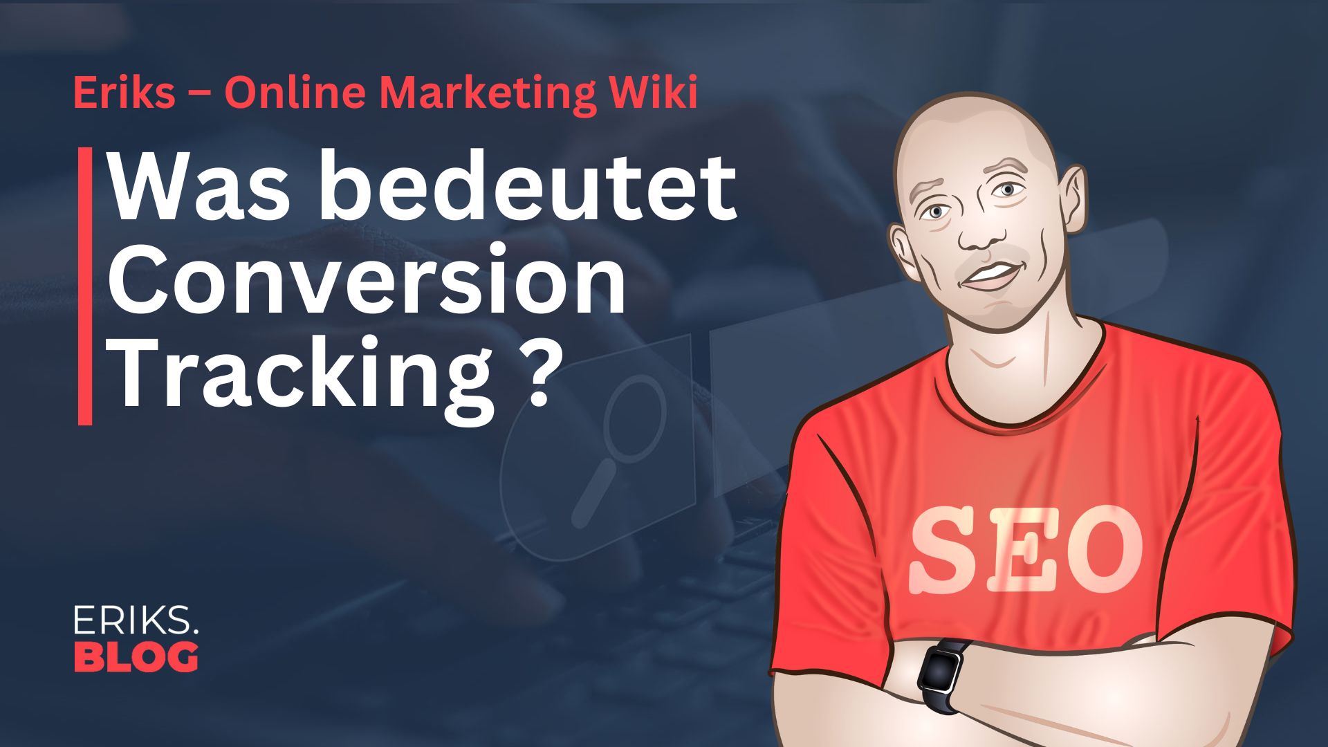 Was ist Conversion Tracking