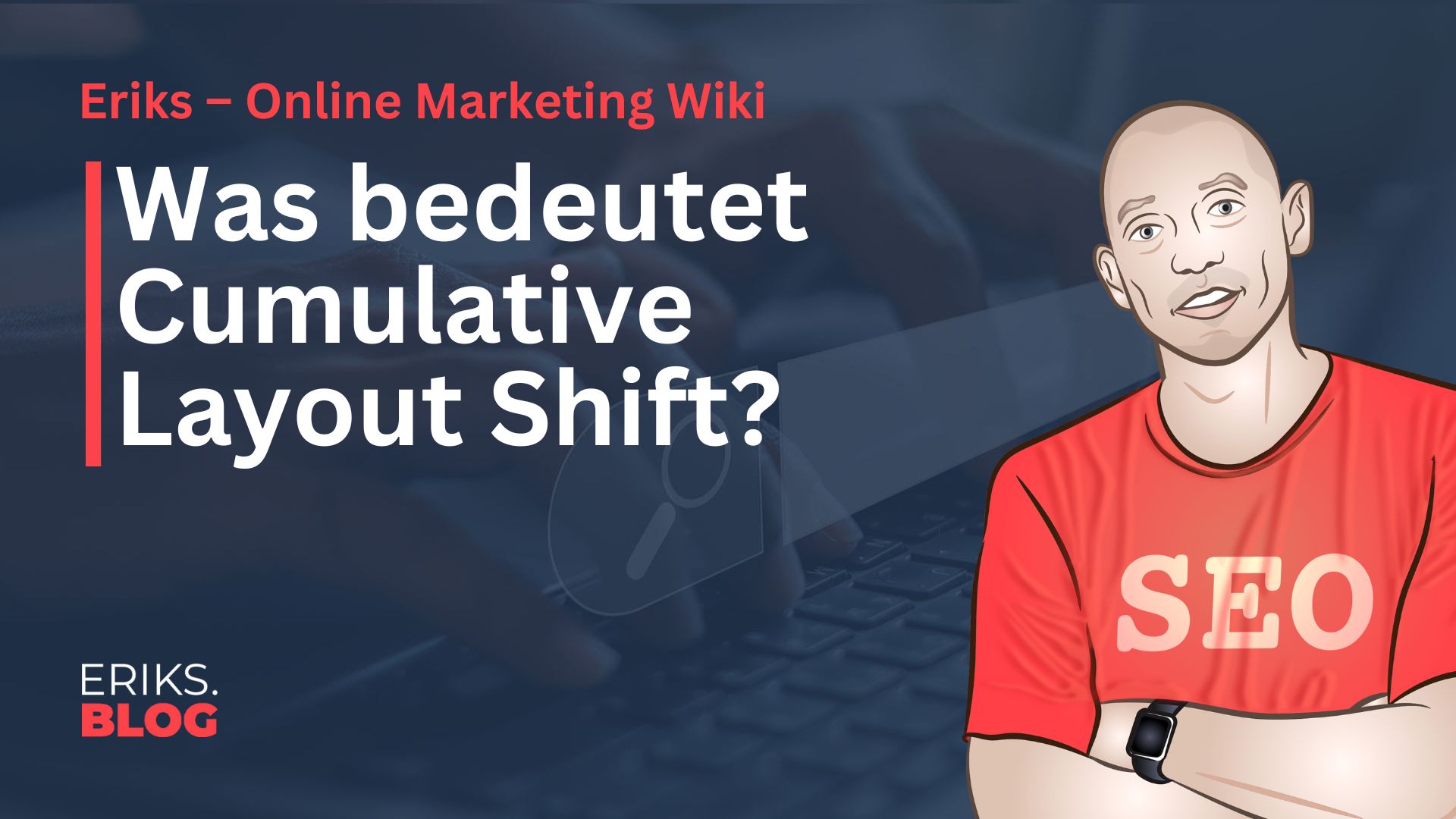 Cumulative Layout Shift (CLS) 