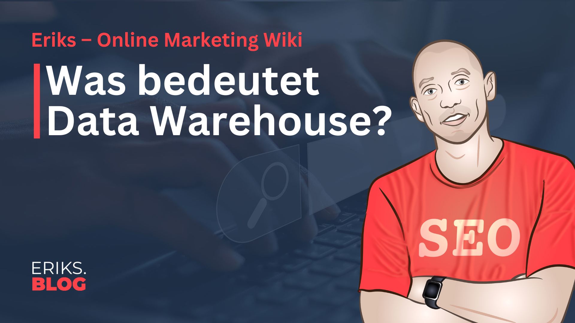 Was ist Data Warehouse
