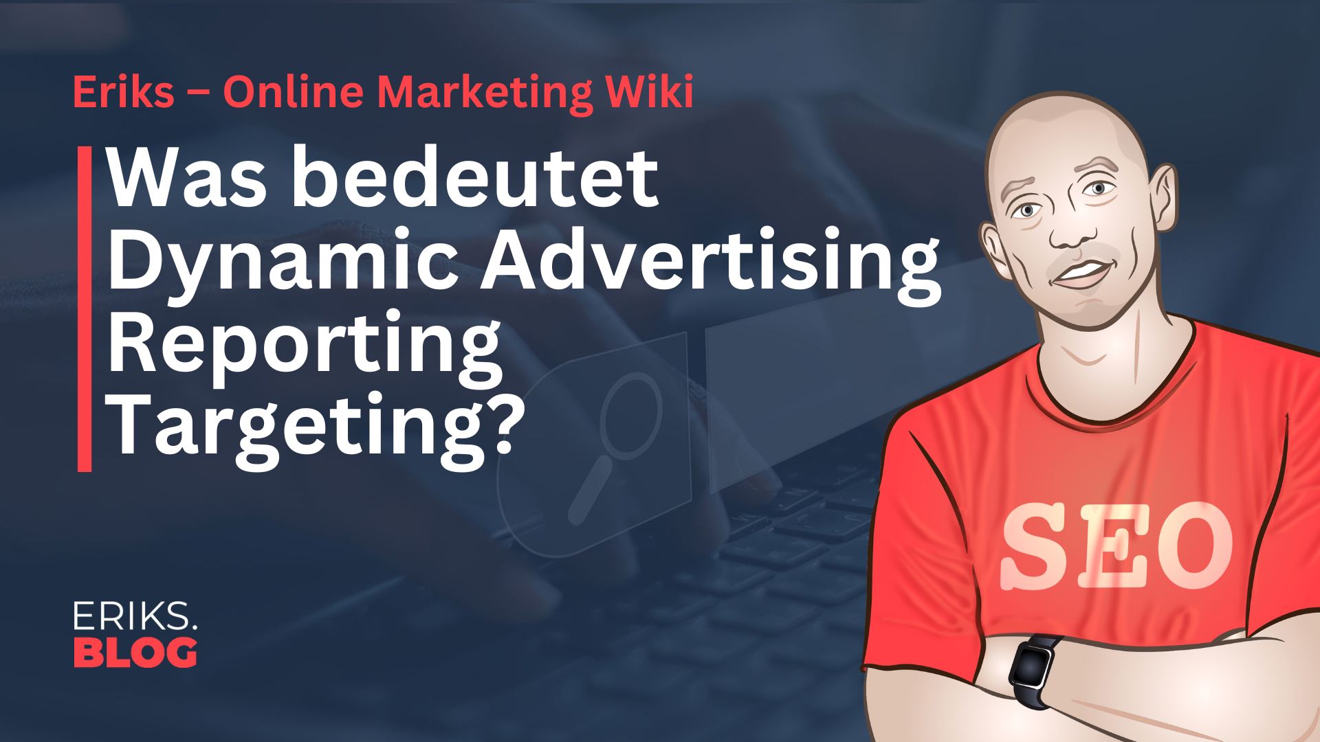 Dynamic Advertising Reporting Targeting (DART) 