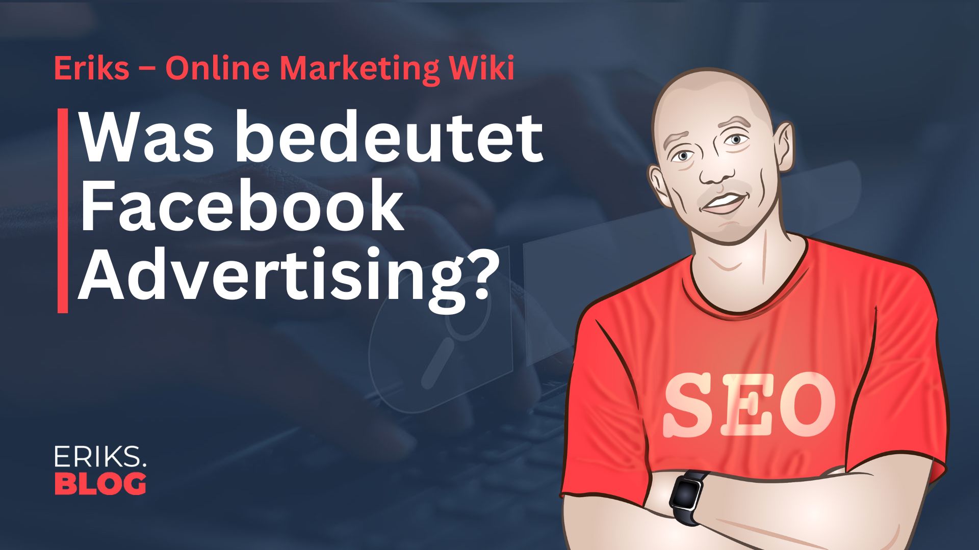 Was ist Facebook Advertising