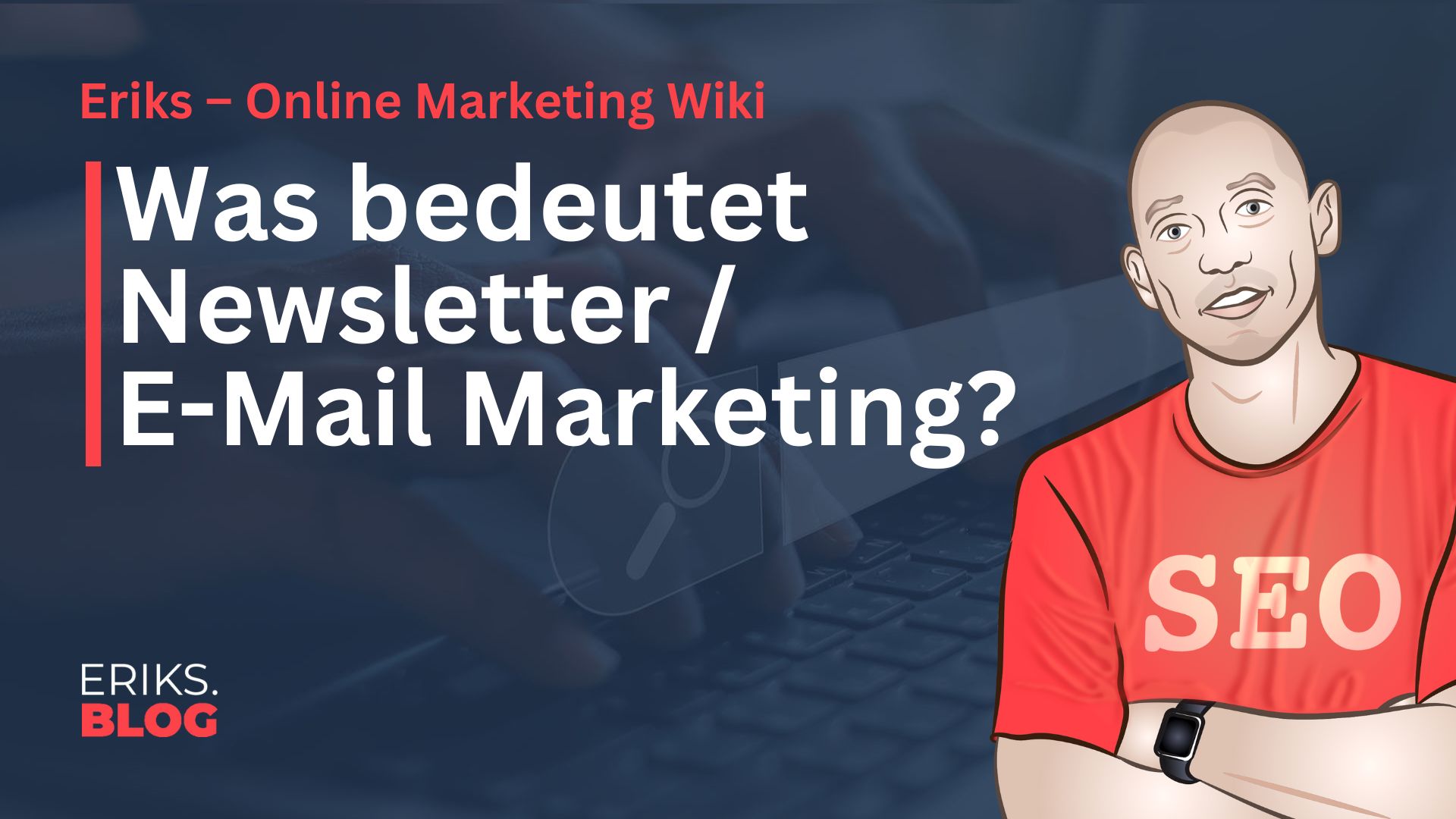 Was ist Newsletter E Mail Marketing