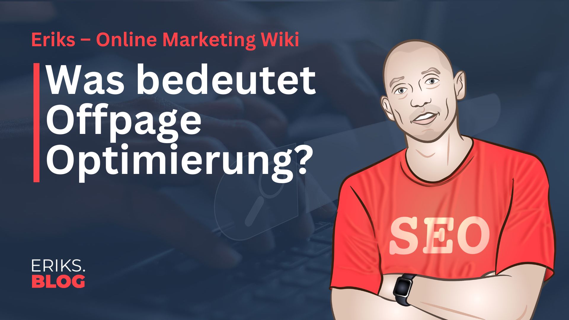 Was ist Offpage Optimierung