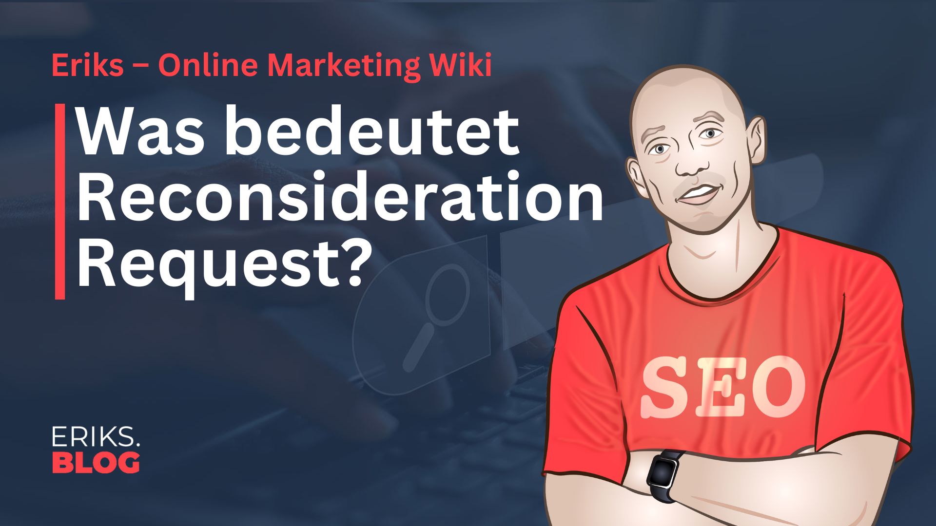 Was ist Reconsideration Request Reinclusion Request