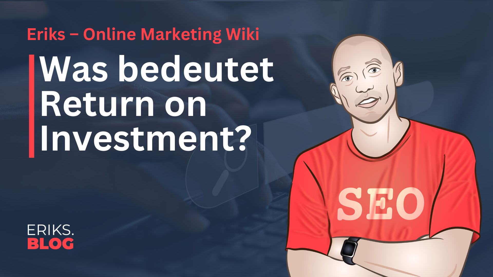 Was ist Return on Investment – ROI