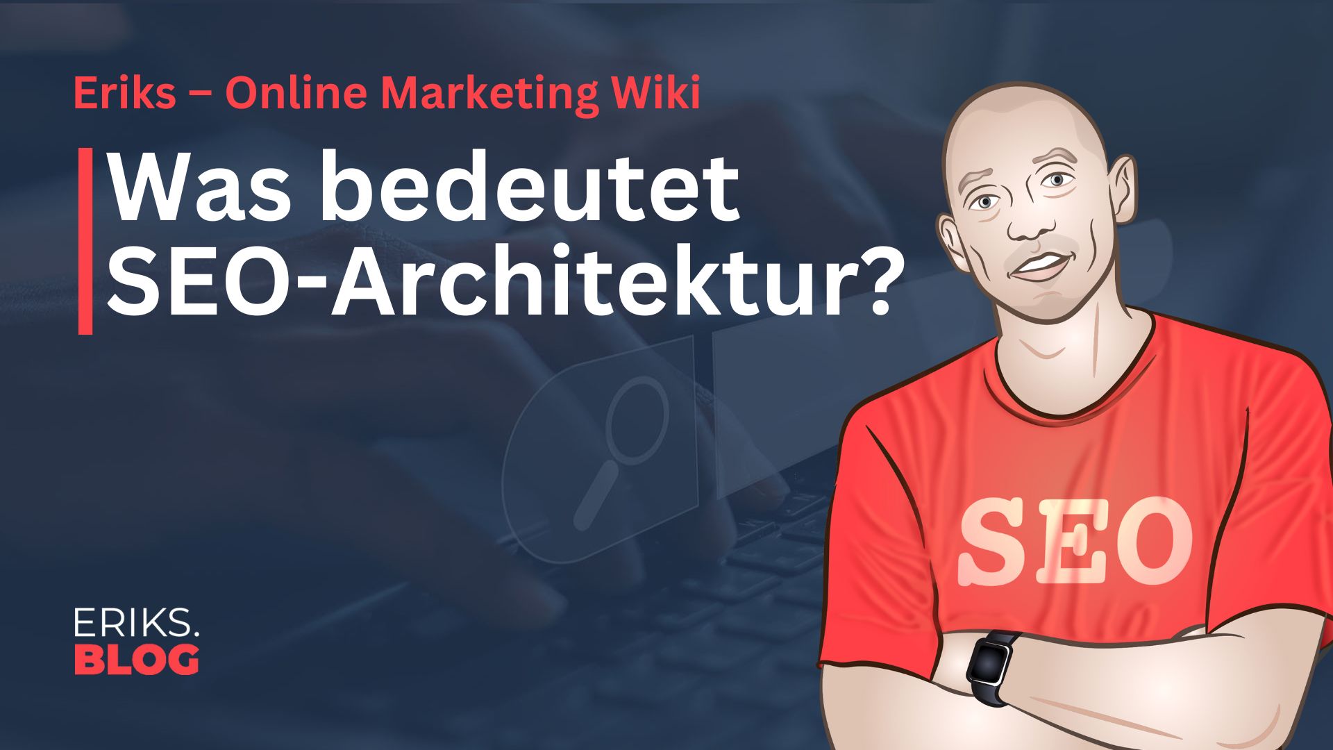 Was ist SEO Architektur