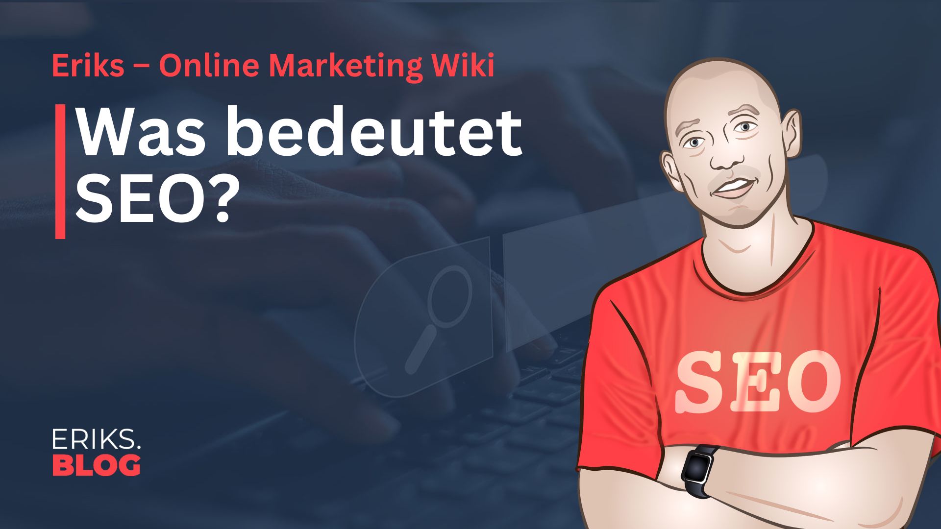 Was ist SEO (Suchmaschinenoptimierung)