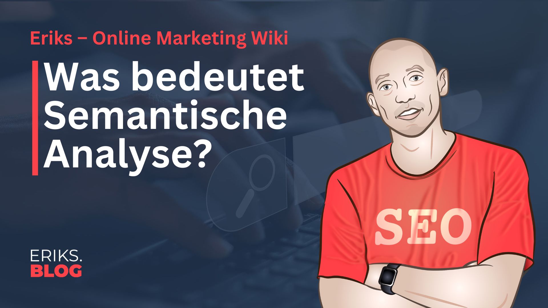 Was ist Semantische Analyse