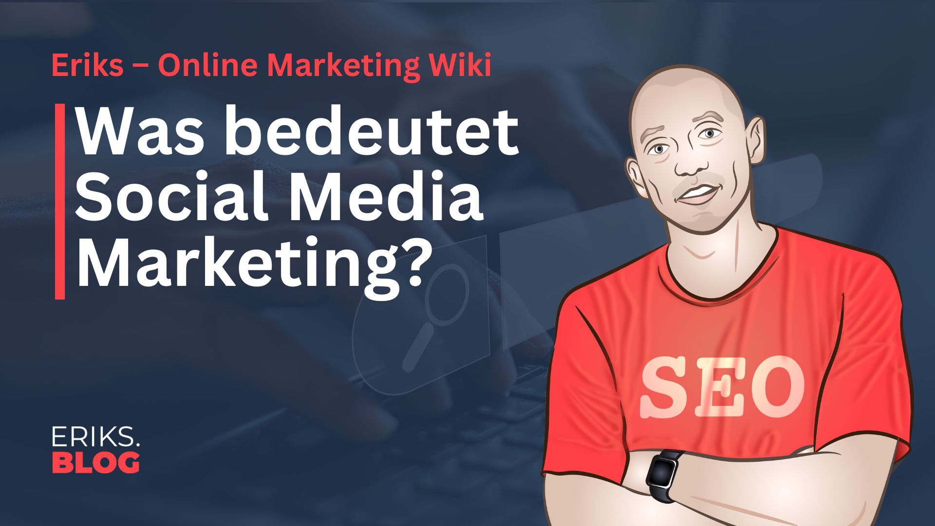 Was ist Social Media Marketing