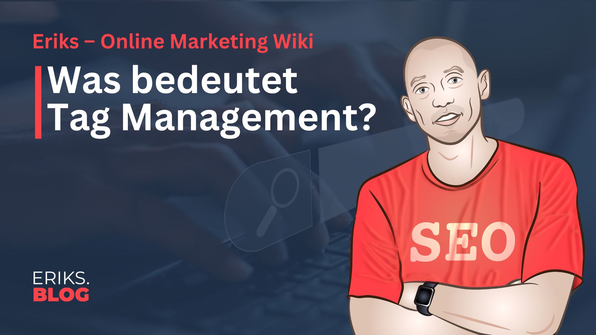 Was ist Tag Management