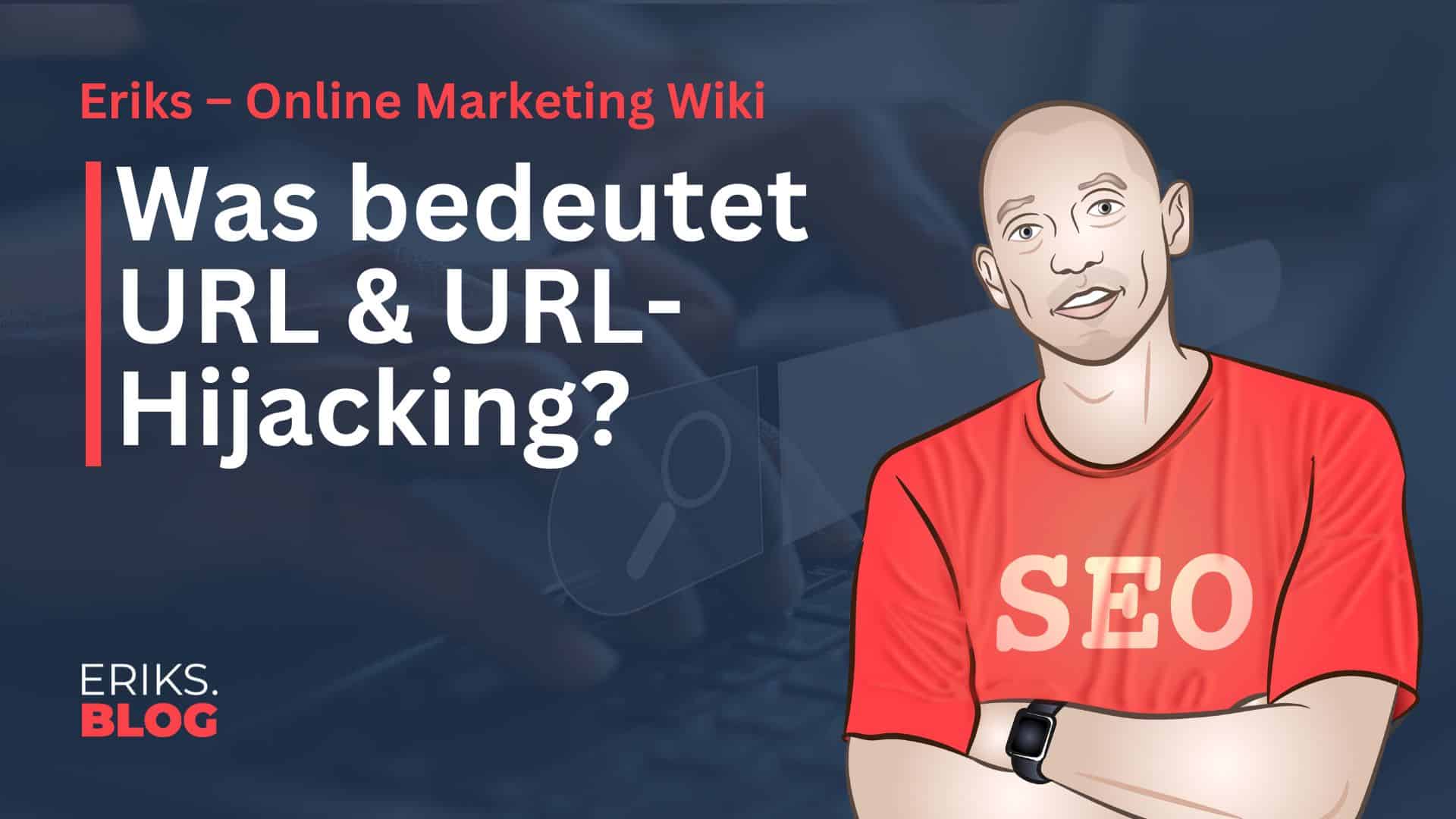Was ist URL & URL Hijacking