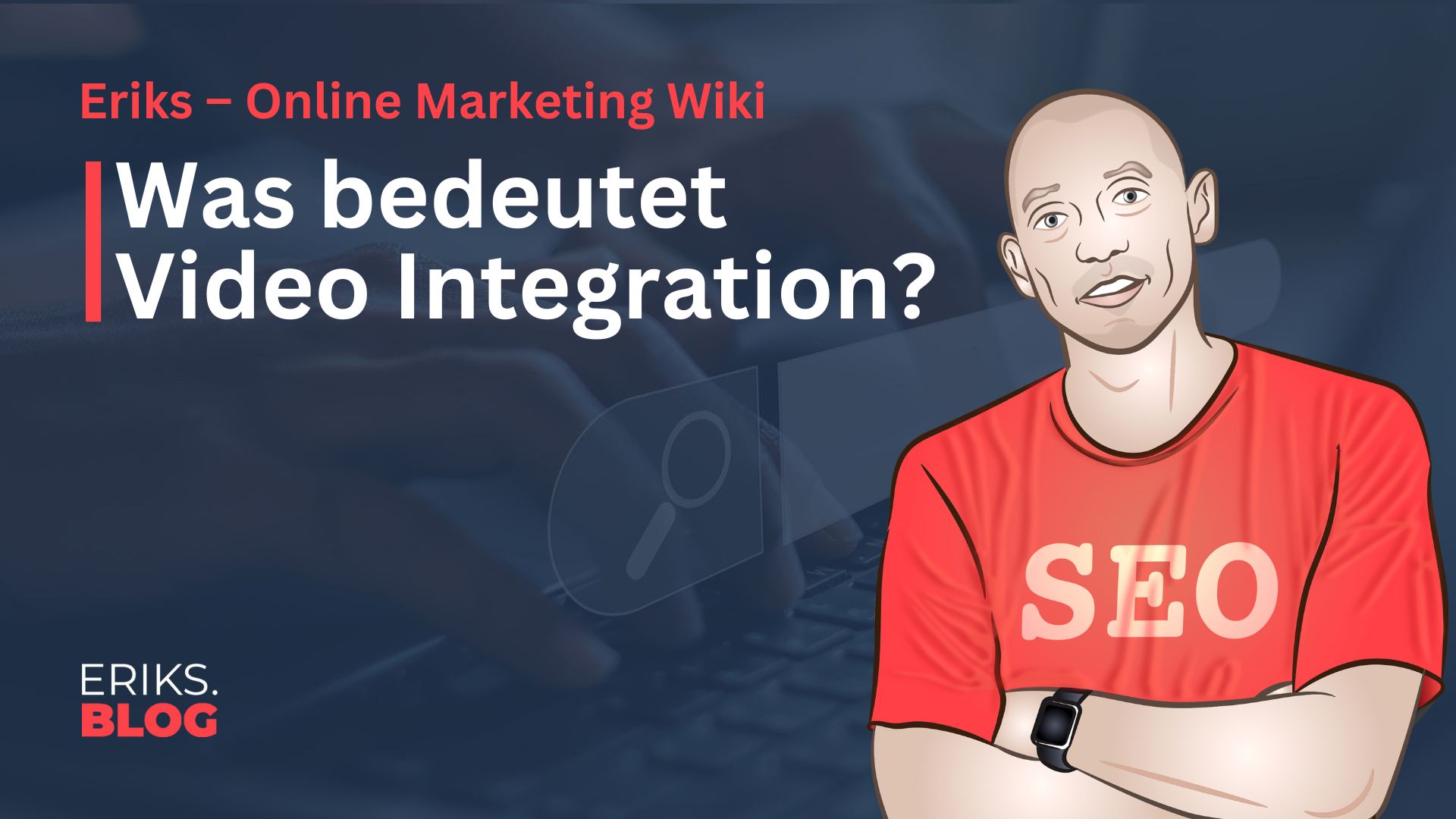 Was ist Video Integration