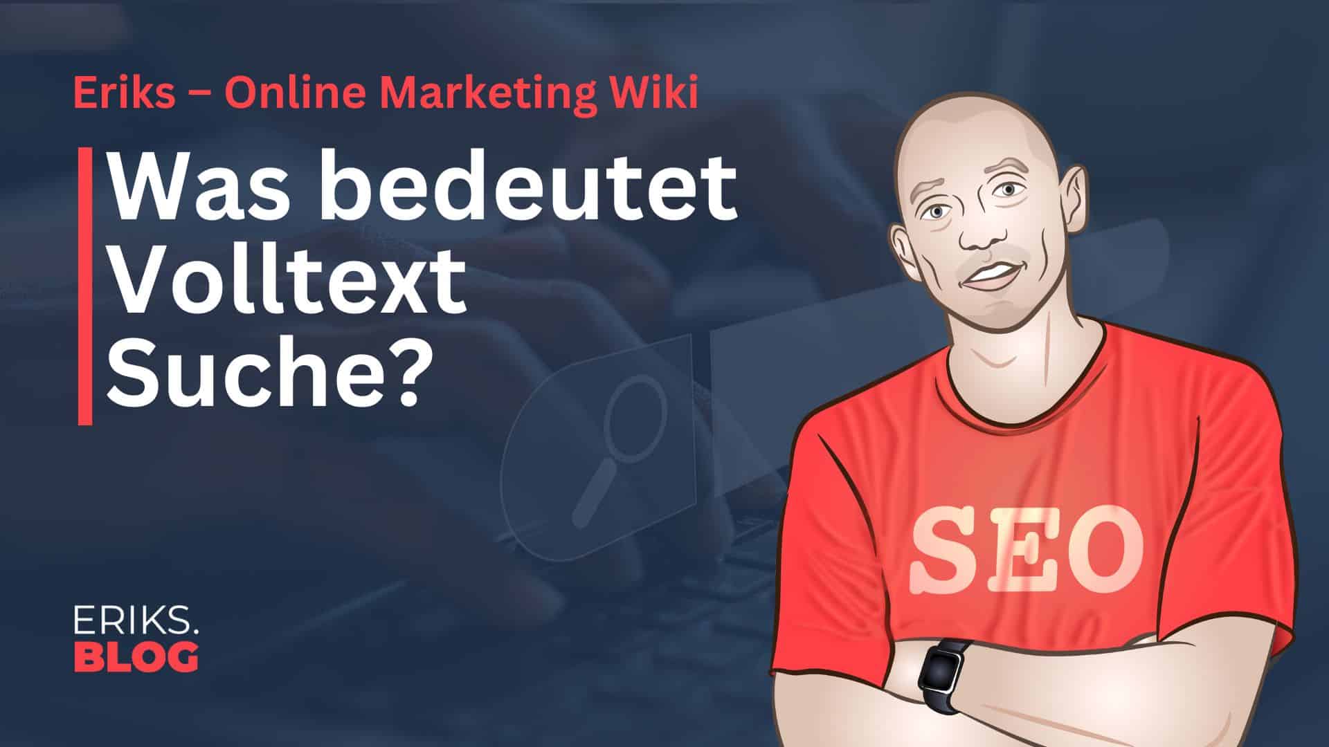 Was ist Volltext Suche
