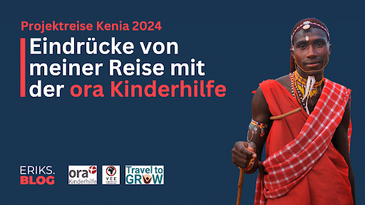 Projektreise 2024 nach Kenia | Meine Erfahrungen mit der ora Kinderhilfe