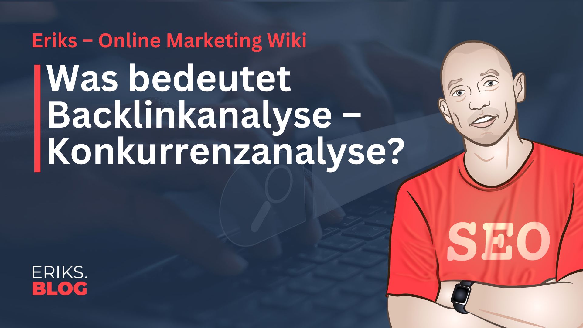 Backlinkanalyse – Konkurrenzanalyse