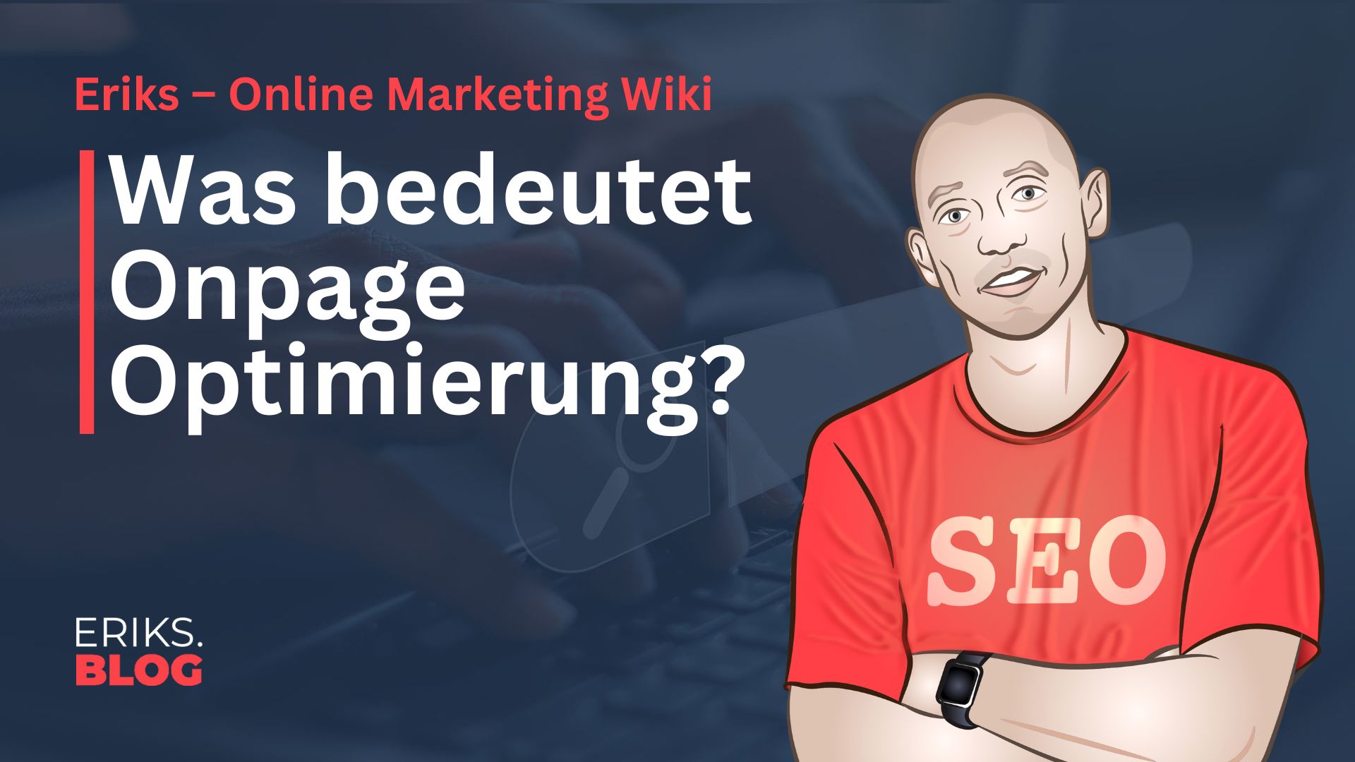 Was ist Onpage Optimierung